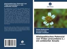 Couverture de Allelopathisches Potenzial von Tridax procumbens L.: ein ambienter Ansatz