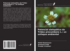 Potencial alelopático de Tridax procumbens L.: un enfoque ambiental的封面