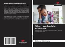 Borítókép a  When rape leads to pregnancy - hoz