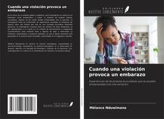 Couverture de Cuando una violación provoca un embarazo