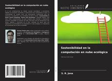 Обложка Sostenibilidad en la computación en nube ecológica