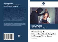 Couverture de Untersuchung der Zeitungsberichterstattung über Entführungsfälle in Nigeria