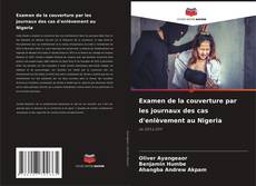 Examen de la couverture par les journaux des cas d'enlèvement au Nigeria kitap kapağı