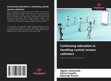 Couverture de Continuing education in handling central venous catheters