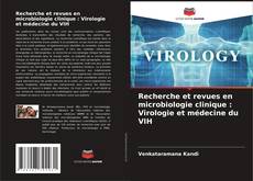 Recherche et revues en microbiologie clinique : Virologie et médecine du VIH kitap kapağı