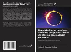 Recubrimientos de níquel-aluminio por pulverización de plasma con material comercial的封面