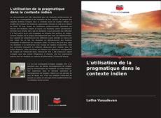 Capa do livro de L'utilisation de la pragmatique dans le contexte indien 