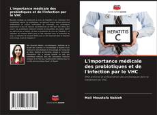 L'importance médicale des probiotiques et de l'infection par le VHC kitap kapağı