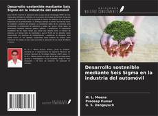 Couverture de Desarrollo sostenible mediante Seis Sigma en la industria del automóvil