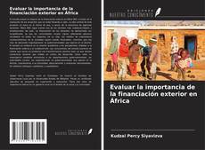 Couverture de Evaluar la importancia de la financiación exterior en África