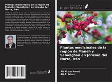 Couverture de Plantas medicinales de la región de Maneh y Semelghan en Jorasán del Norte, Irán