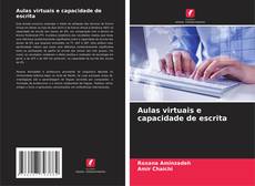 Portada del libro de Aulas virtuais e capacidade de escrita