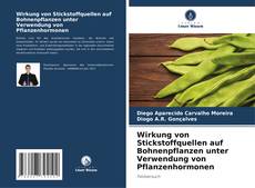 Couverture de Wirkung von Stickstoffquellen auf Bohnenpflanzen unter Verwendung von Pflanzenhormonen