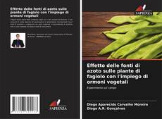 Borítókép a  Effetto delle fonti di azoto sulle piante di fagiolo con l'impiego di ormoni vegetali - hoz