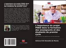 L'importance du projet PIBID dans la formation des enseignants et des étudiants de premier cycle kitap kapağı