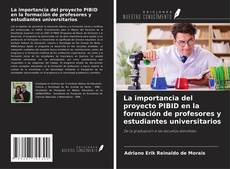 La importancia del proyecto PIBID en la formación de profesores y estudiantes universitarios kitap kapağı