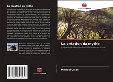 La création du mythe kitap kapağı