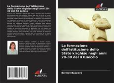 Borítókép a  La formazione dell'istituzione dello Stato kirghiso negli anni 20-30 del XX secolo - hoz