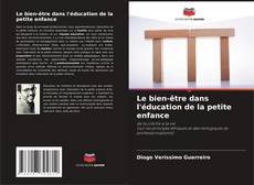 Capa do livro de Le bien-être dans l'éducation de la petite enfance 