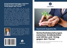 Borítókép a  Sicherheitsbeziehungen zwischen Großmächten und Afrika und 'Krieg gegen den Terror' - hoz