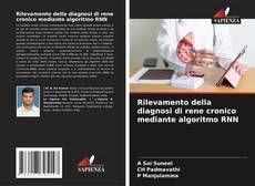 Borítókép a  Rilevamento della diagnosi di rene cronico mediante algoritmo RNN - hoz