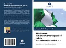 Borítókép a  Das bimodale Wählerakkreditierungssystem und die Präsidentschaftswahlen 2023 - hoz