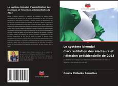 Capa do livro de Le système bimodal d'accréditation des électeurs et l'élection présidentielle de 2023 