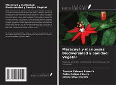 Maracuyá y mariposas: Biodiversidad y Sanidad Vegetal kitap kapağı