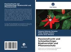 Couverture de Passionsfrucht und Schmetterlinge: Biodiversität und Pflanzenschutz