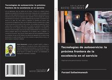 Couverture de Tecnologías de autoservicio: la próxima frontera de la excelencia en el servicio