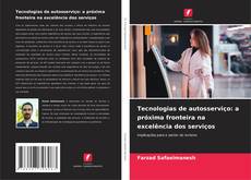 Portada del libro de Tecnologias de autosserviço: a próxima fronteira na excelência dos serviços