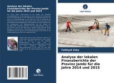 Couverture de Analyse der lokalen Finanzberichte der Provinz Jambi für die Jahre 2014 und 2015