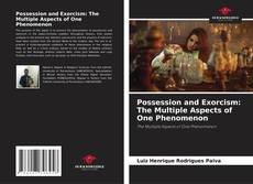 Couverture de Possession and Exorcism: The Multiple Aspects of One Phenomenon