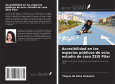 Capa do livro de Accesibilidad en los espacios públicos de ocio: estudio de caso ZEIS Pilar 