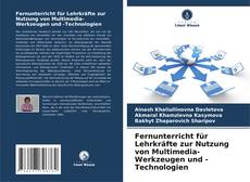 Couverture de Fernunterricht für Lehrkräfte zur Nutzung von Multimedia-Werkzeugen und -Technologien