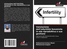 Borítókép a  Valutazione dell'infertilità femminile in età riproduttiva e sua gestione - hoz