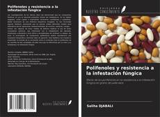 Couverture de Polifenoles y resistencia a la infestación fúngica
