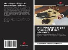 Couverture de The constitutional regime for payment of court judgements