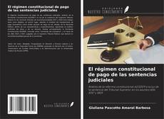 Couverture de El régimen constitucional de pago de las sentencias judiciales