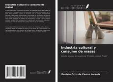 Couverture de Industria cultural y consumo de masas