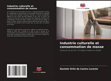 Industrie culturelle et consommation de masse kitap kapağı