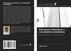 Couverture de Estructura financiera y crecimiento económico