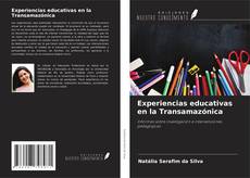 Couverture de Experiencias educativas en la Transamazónica