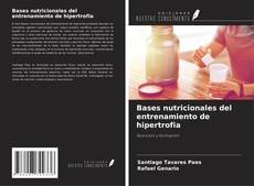 Couverture de Bases nutricionales del entrenamiento de hipertrofia