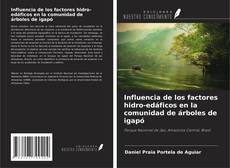 Couverture de Influencia de los factores hidro-edáficos en la comunidad de árboles de igapó