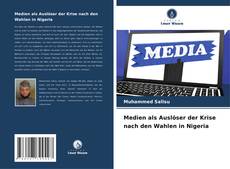 Borítókép a  Medien als Auslöser der Krise nach den Wahlen in Nigeria - hoz