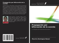 Couverture de Propagación por bifurcación de la acerola