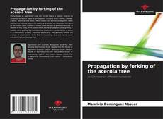 Couverture de Propagation by forking of the acerola tree