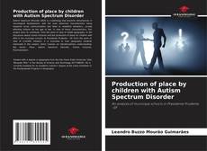 Couverture de Production of place by children with Autism Spectrum Disorder