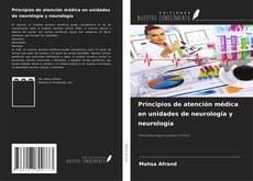 Copertina di Principios de atención médica en unidades de neurología y neurología